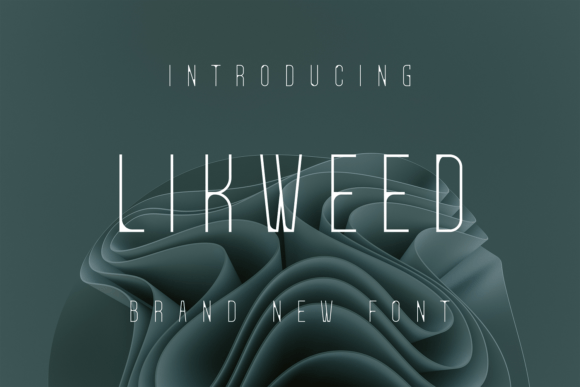 Likweed: A Modern Sans Serif Font for Stronger Branding