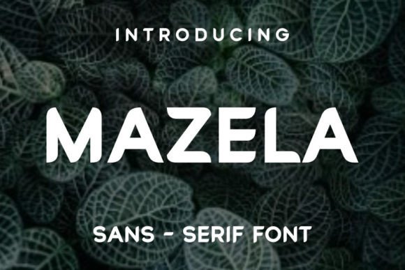 Mazela Font: A Unique Sans Serif for Modern Branding