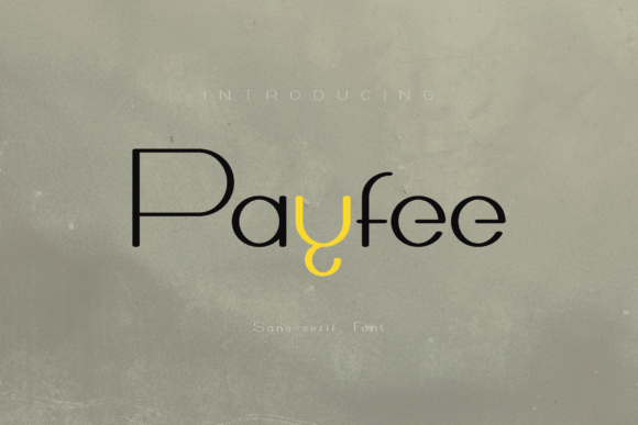 Payfee: A Modern Sans Serif Typeface for Editorial Design
